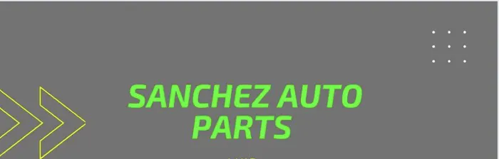 Sanchez Auto Parts 0