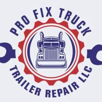 Pro Fix Truck & Trailer Repair LLC